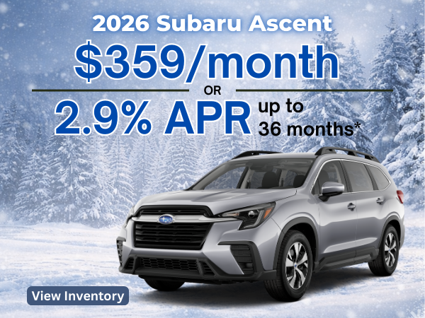 2026 Subaru Ascent lease for $359 per month or 2.9% APR fina