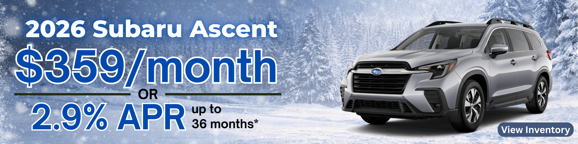 2026 Subaru Ascent lease for $359 per month or 2.9% APR fina